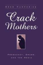 Crack Mothers af Drew Humphries