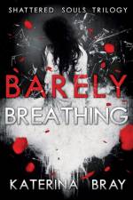 Barely Breathing af Katerina Bray