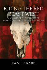 Riding the Red Beast West af Jack Rickard