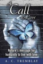 A Call to Love af A C Tremblay