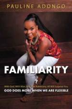 Familiarity? af Pauline Adongo