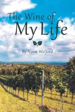 Wine of My Life af Norm Wolford