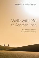 Walk with Me to Another Land af Richard P Zimmerman
