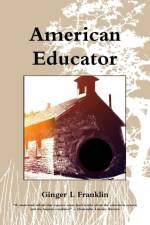 American Educator af Ginger L Franklin