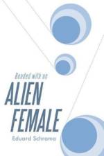Bonded with an Alien Female af Eduard Schrama