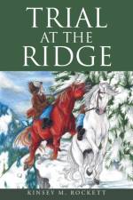 Trial at the Ridge af Kinsey M Rockett
