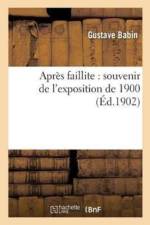 Apres Faillite: Souvenir de l'Exposition de 1900 af Gustave Babin