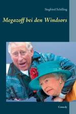Megazoff bei den Windsors af Siegfried Schilling