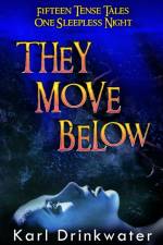 They Move Below af Karl Drinkwater