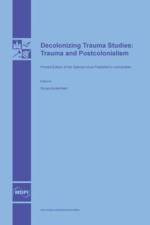 Decolonizing Trauma Studies