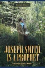 Joseph Smith Is a Prophet af Rachel Greco