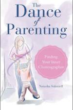 Dance of Parenting af Natasha Solovieff