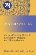 Matrixworks af Mukara Meredith