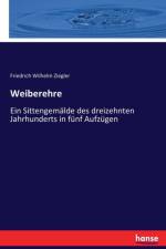 Weiberehre af Friedrich Wilhelm Ziegler