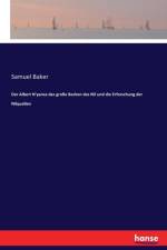 Albert N'yanza das grosse Becken des Nil und die Erforschung der Nilquellen af Samuel Baker