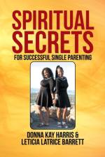 Spiritual Secrets for Successful Single Parenting af Donna Harris