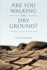 Are you Walking on Dry Ground? af Ina Hudson