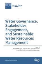Water Governance, Stakeholder Engagement, and Sustainable Water Resources Management