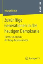Zukunftige Generationen in Der Heutigen Demokratie af General Michael Rose