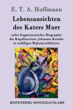 Lebensansichten des Katers Murr af E T a Hoffmann