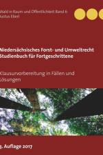 Niedersachsisches Forst- und Umweltrecht. Studienbuch fur Fortgeschrittene af Justus Eberl