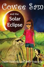 Cowee Sam and The Solar Eclipse af Claire Suminski