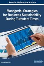 Managerial Strategies for Business Sustainability During Turbulent Times af Ramona-Diana Leon