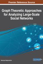 Graph Theoretic Approaches for Analyzing Large-Scale Social Networks af Natarajan Meghanathan