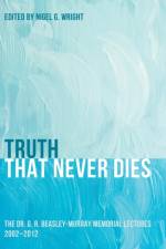 Truth That Never Dies