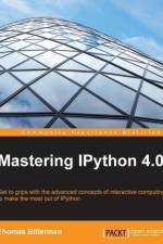 Mastering IPython 4.0 af Thomas Bitterman