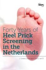 Forty Years of Heel Prick Screening in the Netherlands af J Gerard Loeber