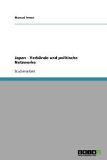 Japan - Verbande und politische Netzwerke af Manuel Irman