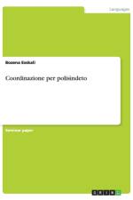 Coordinazione per polisindeto af Bozena Esskali