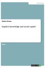 Implicit Knowledge and Social Capital af Stefan Krauss