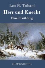 Herr und Knecht af Leo N Tolstoi