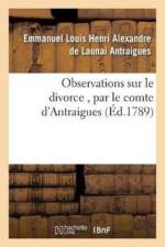 Observations Sur Le Divorce, Par Le Comte d'Antraigues af Emmanuel Louis Henri Alexandre de Launai Antraigues