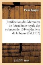 Justification Des Memoires de l'Academie Royale Des Sciences de 1744 Et Du Livre de la Figure af Pierre Bouguer