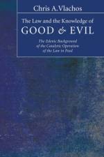 Law and the Knowledge of Good and Evil af Chris a Vlachos