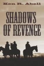 Shadows of Revenge af Ken R Abell