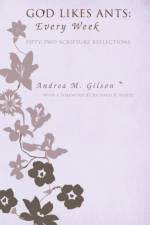 God Likes Ants af Andrea M Gilson