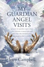 my Guardian Angel visits af JERRY CAMPBELL