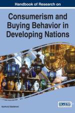 Handbook of Research on Consumerism and Buying Behavior in Developing Nations