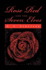 Rose Red And The Seven Elves af G L Strytler