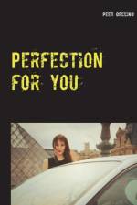 Perfection for you