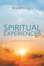 Spiritual Experiences af Mary G
