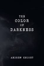 Color of Darkness af Andrew (University of Salford) Knight