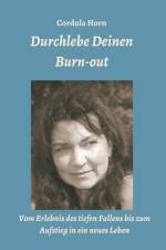 Durchlebe Deinen Burn-out af Cordula Horn