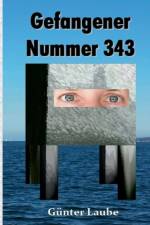 Gefangener Nummer 343 af Günter Laube