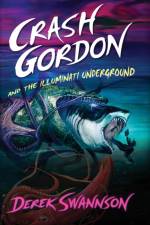 Crash Gordon and the Illuminati Underground