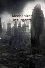 Mechanized Insurgents af Lucas Stringer